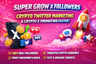 super grow x followers crypto twitter x marketing and crypto x promotion faster