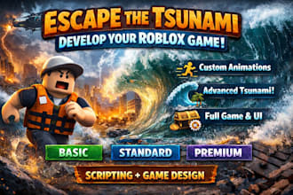 develop your full roblox game with high quality animations escape the tsunami ro