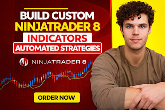 build custom ninjatrader 8 indicators and automated strategies on ninjatrader 8