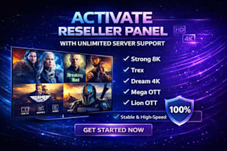 activate reseller panel with unlimited server support, strong 8k trex, dream 4k