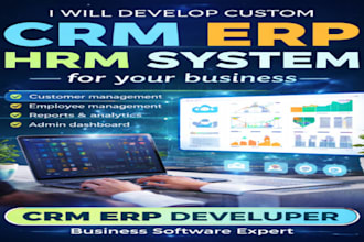 develop a custom CRM, erp, and hrm system for your business