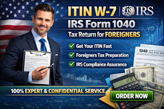 prepare and submit itin w7 and irs form 1040 tax return for foreigners