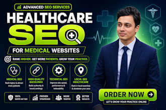 provide advanced SEO services for medical and healthcare websites