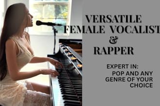 be your female rapper, female vocal and songwriter for your pop