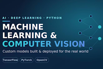 build custom machine learning and computer vision models in python