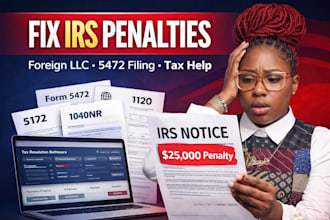 fix irs penalties tax filling and file form 5472 1120,1040nr for foreign llc