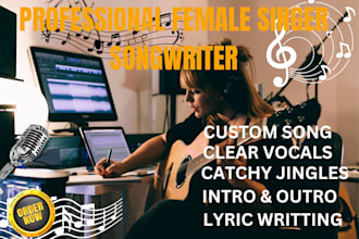 be your female singer songwriter edm, pop, jingles and intro