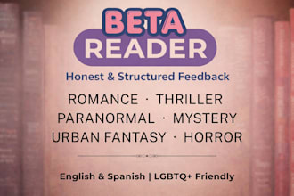 beta read your novel and give detailed feedback