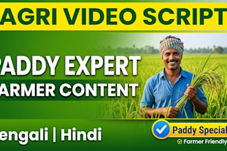 write agriculture video scripts and paddy crop advisory