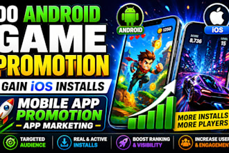 android and ios app promotion to gain app installs app marketing, game promotion