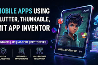 develop mobile apps using flutter, thunkable, and mit app inventor
