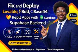 fix and deploy lovable, bolt, base44 and replit apps with supabase backend