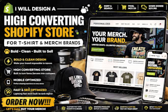 design a high converting shopify store for custom t shirts  and merch
