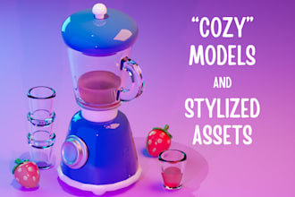 create cozy high poly 3d models and stylized assets