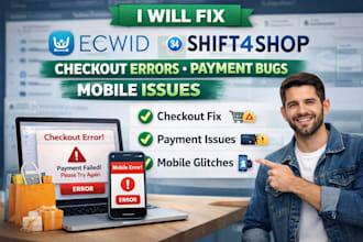fix ecwid shift4shop checkout errors payment bugs and mobile issues for ecommer