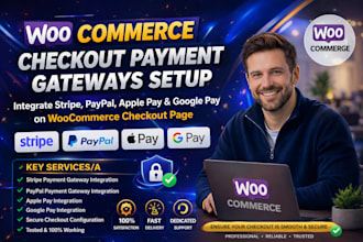 integrate stripe,paypal,apple pay, goole pay,for woo commerce checout page