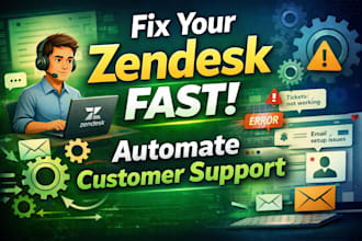 set up and fix your zendesk ticket system and automate customer support