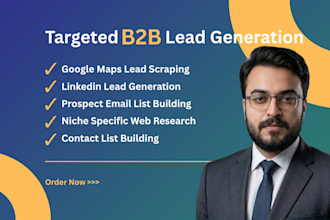do b2b lead generation, google maps leads scraping and email list building