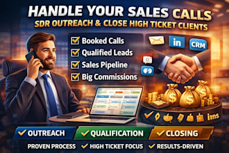 handle your sales calls, sdr outreach and close high ticket clients