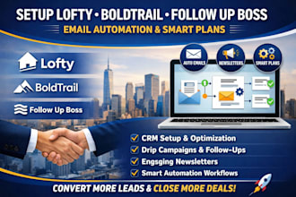 setup lofty boldtrail follow up boss email automation newsletter smart plan