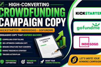 write crowdfunding campaign copy for kickstarter, indiegogo and gofundme