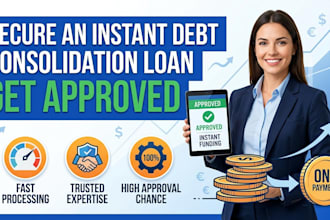 process and get you approved for instant loan for dept consolidation use