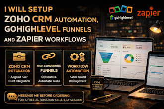 setup zoho CRM automation, gohighlevel funnels and zapier workflows
