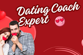 be your dating coach and relationship specialist