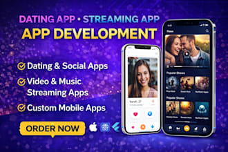 develop online dating app live streaming app social media app matchmaking app
