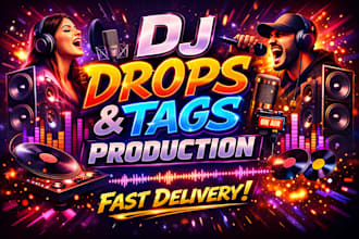 create fast custom dj drops dj tags producer tags radio imaging radio drops