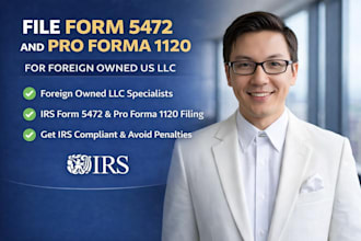 file form 5472 and pro forma 1120 for foreign owned US llc