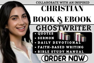 christian ghostwrite spiritual devotional ebook as a  faith based writer