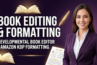 book editing and formatting, developmental book editor, amazon kdp formatting