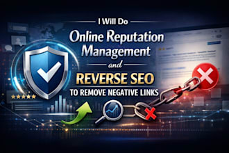 do online reputation management and reverse SEO to remove negative links