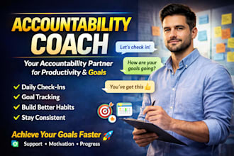 be your accountability coach and accountability partner for productivity and goa