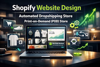 design shopify website, build automated shopify dropshipping store, shopify pod