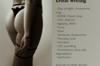 write an erotic story catered directly to your interests