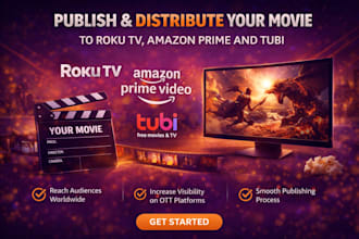 publish and distribute your movie to roku TV, amazon prime video and tubi