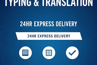 do fast typing and english translation services in 24h