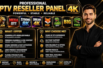 provide stable reseller panel, dream4k, strong 8k, lion ott, mega ott, trex