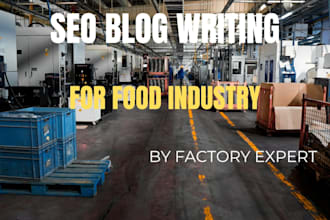 write SEO blog articles for food industry and manufacturing