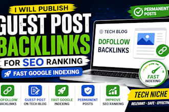 publish guest post backlinks for SEO ranking with fast google indexing