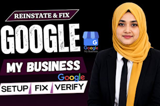 setup google my business, fix disabled gbp  optimize your profile