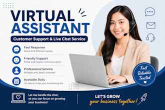 be your virtual assistant and customer support agent