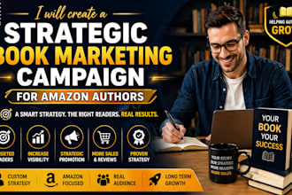 do a strategic book marketing campaign for amazon authors