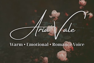 record a warm, emotional female voice over for romance or audiobooks