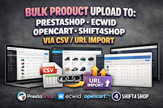 bulk product upload to prestashop ecwid opencart shift4shop via csv url import