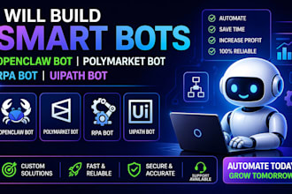 build custom openclaw bot, polymarket bot, rpa bot, and uipath automation bot