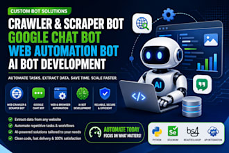 develop crawler and scraper bot, google chat bot, web automation bot, ai bot