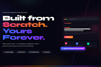build a fully custom website from scratch with admin panel